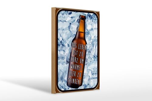 Holzschild Spruch 20x30cm Leben ist zurz um warmes Bier