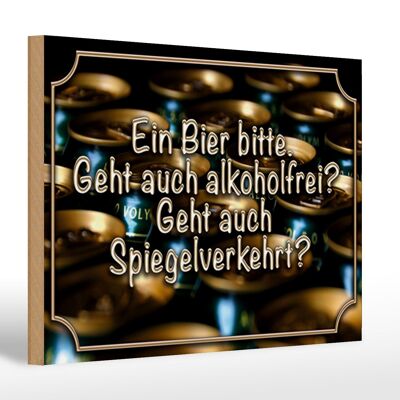 Holzschild Spruch 30x20cm Ein Bier bitte geht alkoholfrei