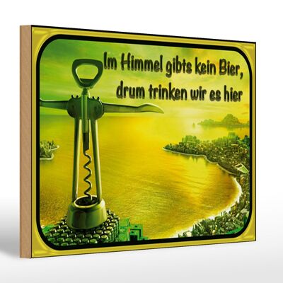 Holzschild Spruch 30x20cm im Himmel gibt’s kein Bier