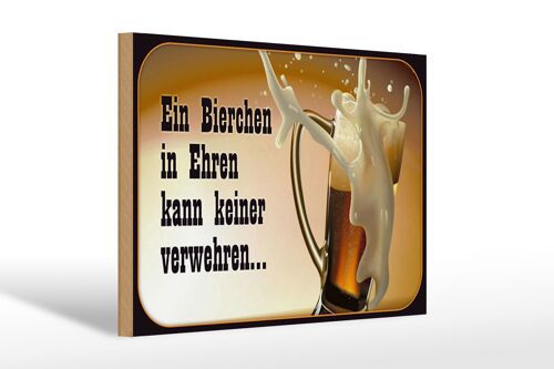 Holzschild Spruch 30x20cm Bierchen Ehren keine verwehren