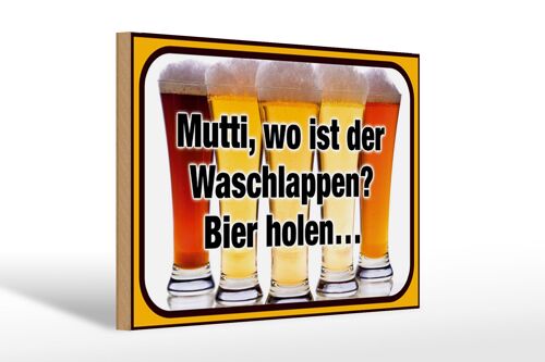 Holzschild Bier 30x20cm Mutti wo Waschlappen Bier holen