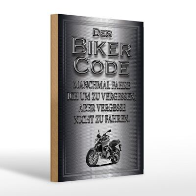 Holzschild Motorrad 20x30cm Biker Code fahren um zu vergessen