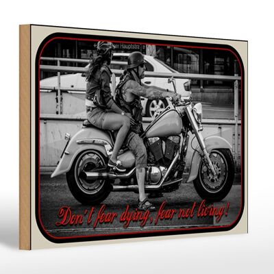 Cartel de madera moto 30x20cm Bikerdon´t miedo morir miedo