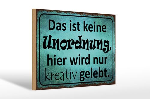 Holzschild Spruch 30x20cm das ist keine Unordnung hier