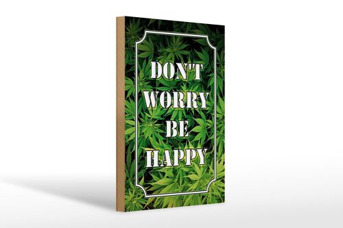 Holzschild Cannabis 20x30cm Don´t worry be happy lustig