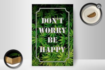 Panneau en bois cannabis 20x30cm Ne vous inquiétez pas, soyez heureux drôle 2