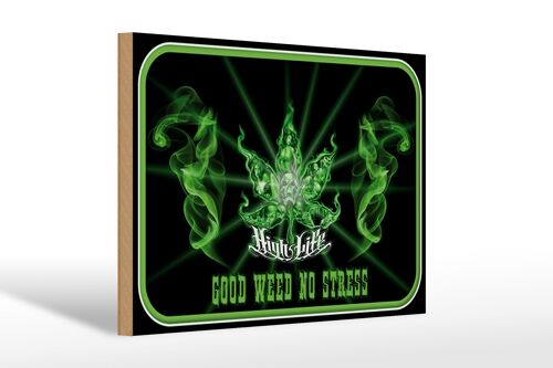 Holzschild Spruch 30x20cm High Life good weed no stress