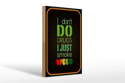 Holzschild Cannabis 20x30cm don´t drugs just smoke weed