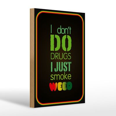 Holzschild Cannabis 20x30cm don´t drugs just smoke weed