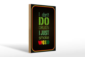 Panneau en bois cannabis 20x30cm, ne droguez pas, fumez simplement de l'herbe 1