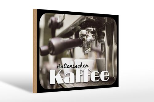 Holzschild Hinweis 30x20cm italienischer Kaffee