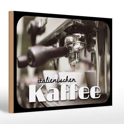 Holzschild Hinweis 30x20cm italienischer Kaffee