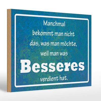 Holzschild Spruch 30x20cm manchmal bekommt man nicht