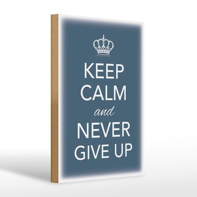 Holzschild Spruch 20x30cm Keep Calm and never give up