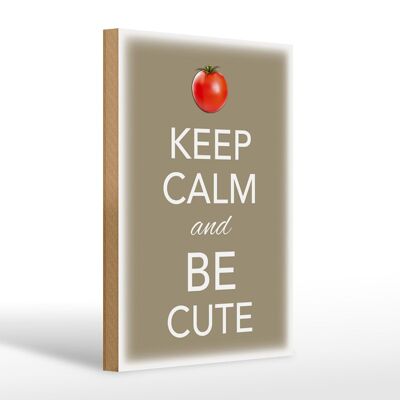 Cartello in legno con scritta "Keep Calm and be cute tomato" 20x30 cm