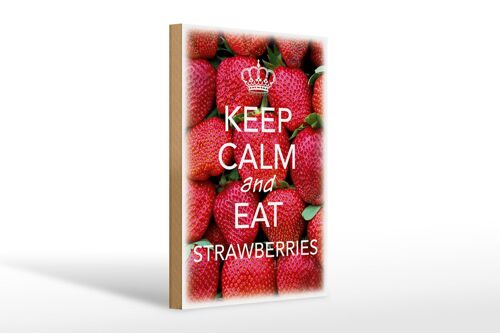 Holzschild Spruch 20x30cm Keep Calm and eat strawberries