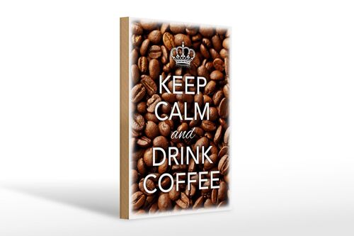 Holzschild Spruch 20x30cm Keep Calm and drink Coffee Kaffee
