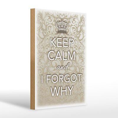 Holzschild Spruch 20x30cm Keep Calm and i forgot why