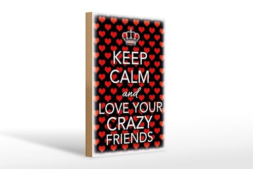 Holzschild Spruch 20x30cm Keep Calm and love crazy friends