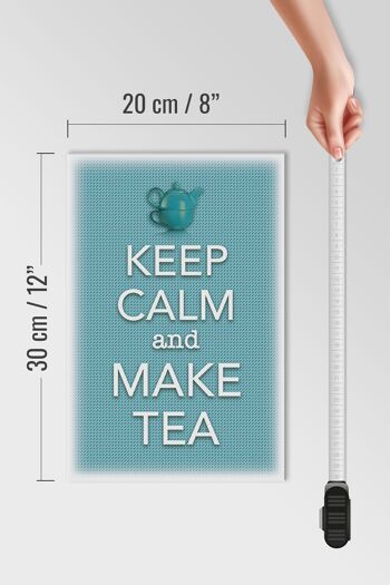Panneau en bois disant 20x30cm Keep Calm and make tea 4