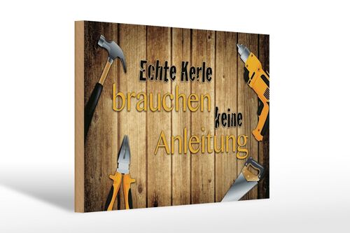 Holzschild Spruch 30x20cm Kerle brauchen keine Anleitung