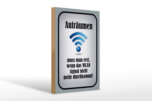 Holzschild Spruch 20x30cm aufräumen wenn Wlan nicht an