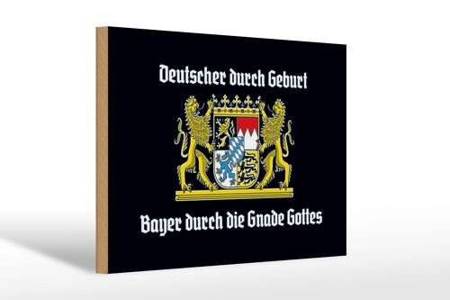 Holzschild Spruch 30x20cm Deutscher durch Geburt Bayer