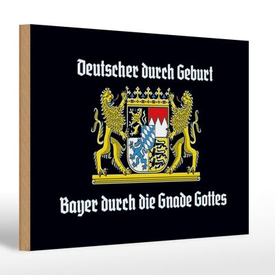Holzschild Spruch 30x20cm Deutscher durch Geburt Bayer