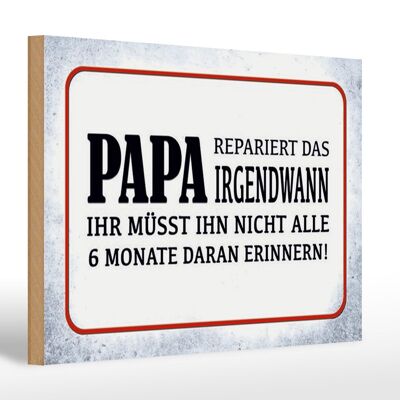 Holzschild Spruch 30x20cm Papa repariert das irgendwann