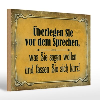 Holzschild Spruch 30x20cm überlegen Sie vor dem Sprechen