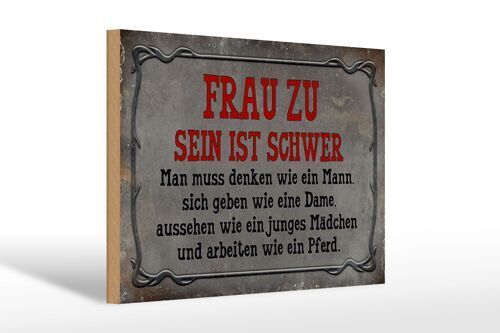 Holzschild Spruch 30x20cm Frau zu sein ist schwer man muss