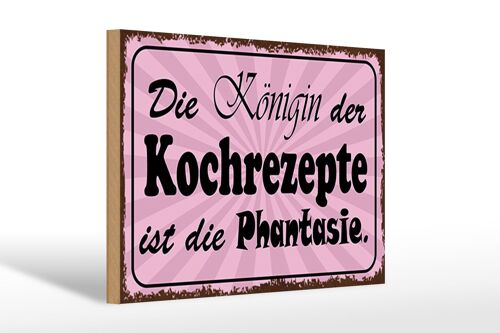 Holzschild Spruch 30x20cm Königin Kochrezepte Phantasie rosa Schild