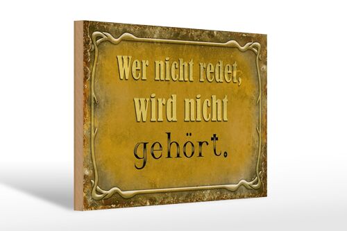 Holzschild Spruch 30x20cm wer nicht redet nicht gehört