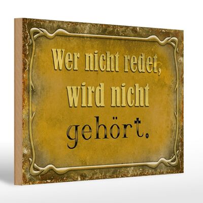 Holzschild Spruch 30x20cm wer nicht redet nicht gehört