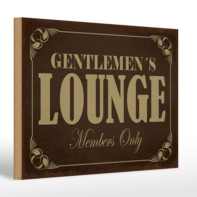 Holzschild Hinweis 30x20cm Gentelmen´s Lounge Members