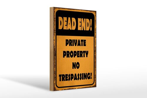 Holzschild Hinweis 20x30cm Dead end private property no