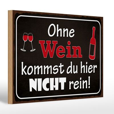 Wooden sign saying 30x20cm Without wine you won't get in