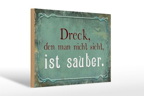 Holzschild Spruch 30x20cm Dreck den nicht sieht ist sauber