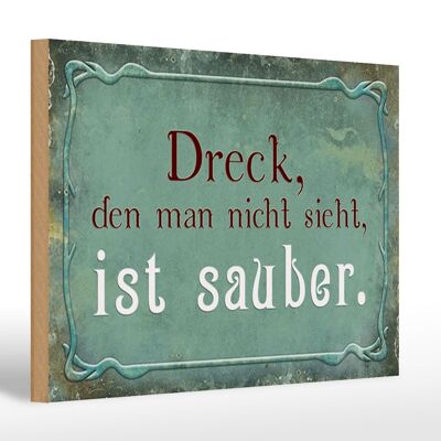 Holzschild Spruch 30x20cm Dreck den nicht sieht ist sauber