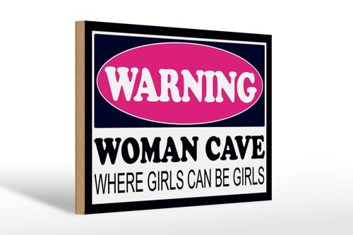 Holzschild Hinweis 30x20cm Warning Woman Cave where girls