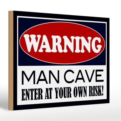 Cartello in legno 30x20 cm Avvertimento Man Cave entra nel tuo