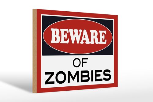 Holzschild Hinweis 30x20cm beware of Zombies