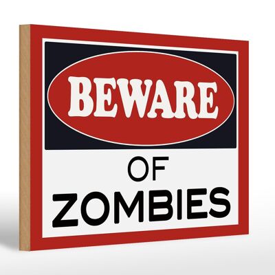 Holzschild Hinweis 30x20cm beware of Zombies