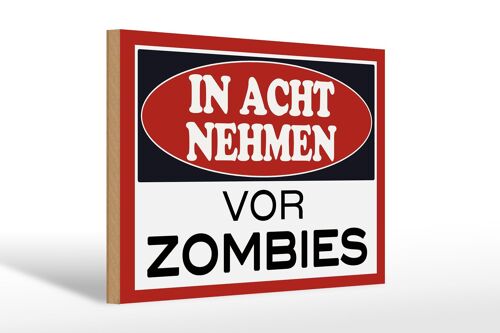 Holzschild Hinweis 30x20cm in acht nehmen vor Zombies