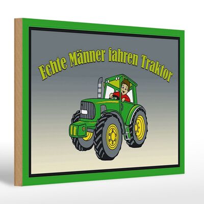 Holzschild Spruch 30x20cm echte Männer fahren Traktor