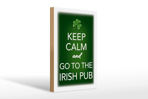 Holzschild Spruch 20x30cm Keep calm and go to Irish Pub