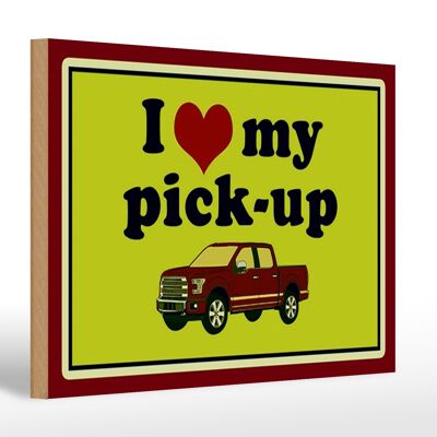 Wooden sign car 30x20cm i love my pick-up off-road vehicle