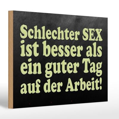 Cartello in legno 30x20 cm con scritta "sesso cattivo meglio che bene".
