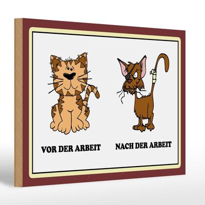 Holzschild Katze 30x20cm vor Arbeit nach der Arbeit lustig