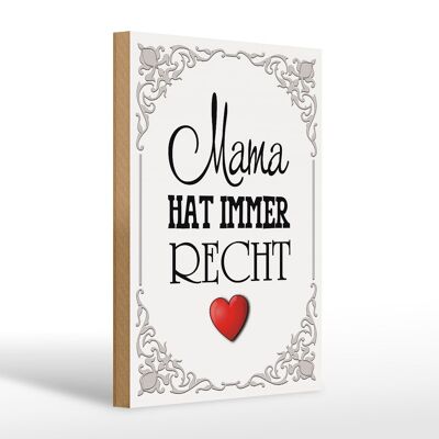 Holzschild Spruch 20x30cm Mama hat immer Recht Herz